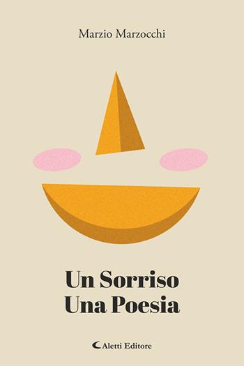 Un sorriso una poesia - Marzio Marzocchi - Libro Aletti editore 2026, I diamanti | Libraccio.it
