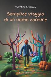 Semplice viaggio di un uomo comune