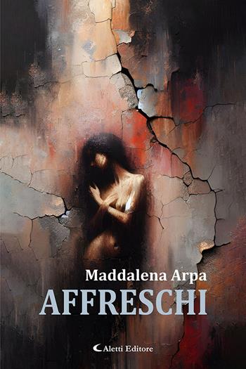 Affreschi - Maddalena Arpa - Libro Aletti editore 2026, I diamanti | Libraccio.it