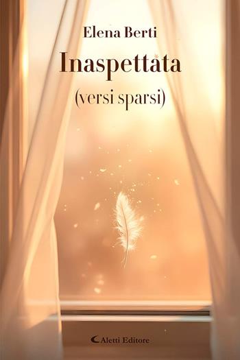 Inaspettata (versi sparsi) - Elena Berti - Libro Aletti editore 2026, I diamanti | Libraccio.it