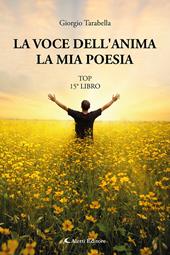 La voce dell'anima. La mia poesia. Top 15° libro