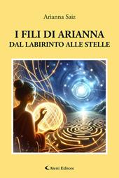 I fili di Arianna dal labirinto alle stelle
