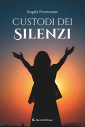 Custodi dei silenzi