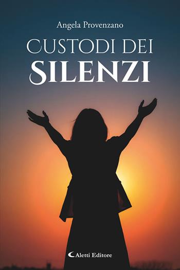 Custodi dei silenzi - Angela Provenzano - Libro Aletti editore 2026, I diamanti | Libraccio.it
