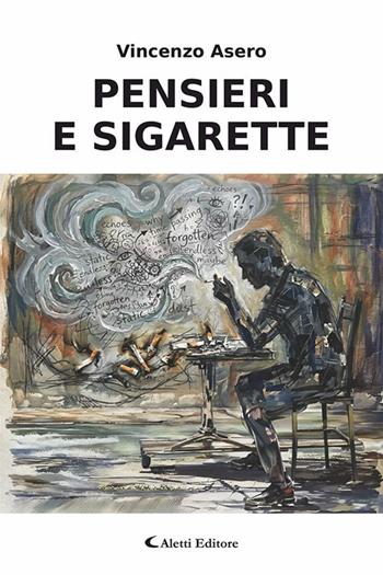Pensieri e sigarette - Vincenzo Asero - Libro Aletti editore 2026, I diamanti | Libraccio.it
