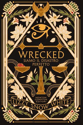 Wrecked. Siamo il disastro perfetto - Lizzy Snow White - Libro Newton Compton Editori 2026, Anagramma | Libraccio.it