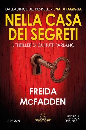 Nella casa dei segreti - Freida McFadden - Libro Newton Compton Editori 2026, King platinum | Libraccio.it