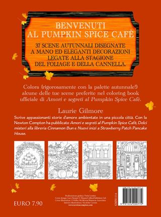 Il libro da colorare di Amori e segreti al Pumpkin Spice Cafè  - Libro Newton Compton Editori 2025, Grandi manuali Newton | Libraccio.it