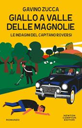 Giallo a Valle delle Magnolie. Le indagini del capitano Roversi