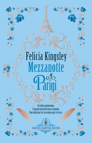 Mezzanotte a Parigi - Felicia Kingsley - Libro Newton Compton Editori 2026, Anagramma | Libraccio.it