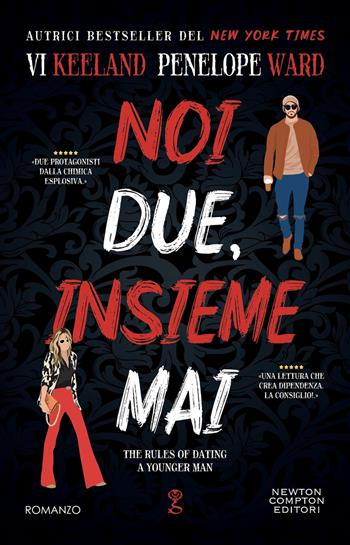 Noi due, insieme mai - Vi Keeland, Penelope Ward - Libro Newton Compton Editori 2026, Anagramma | Libraccio.it