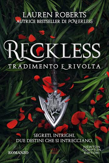 Reckless. Tradimento e rivolta - Lauren Roberts - Libro Newton Compton Editori 2026, King | Libraccio.it