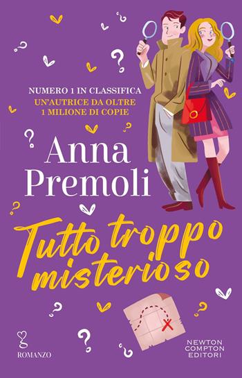 Tutto troppo misterioso - Anna Premoli - Libro Newton Compton Editori 2026, Anagramma | Libraccio.it