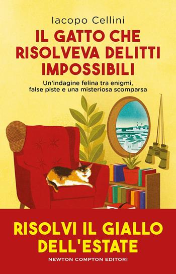 Il gatto che risolveva delitti impossibili - Iacopo Cellini - Libro Newton Compton Editori 2026, Grandi manuali Newton | Libraccio.it