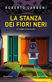 La stanza dei fiori neri. Un'indagine di Paul Cialdini
