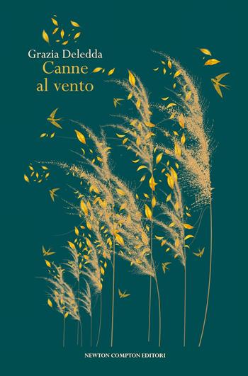 Canne al vento. Ediz. integrale - Grazia Deledda - Libro Newton Compton Editori 2026, Newton vintage | Libraccio.it