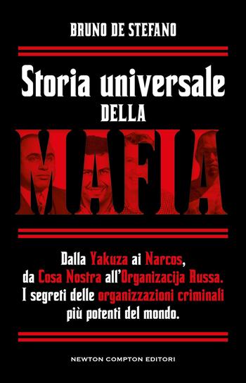 Storia universale della mafia - Bruno De Stefano - Libro Newton Compton Editori 2026, Controcorrente | Libraccio.it