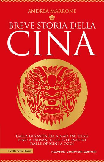 Breve storia della Cina - Andrea Marrone - Libro Newton Compton Editori 2026, I volti della storia | Libraccio.it
