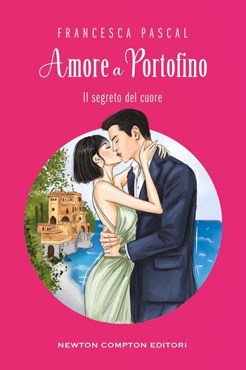 Amore a Portofino - Francesca Pascal - Libro Newton Compton Editori 2026, King | Libraccio.it