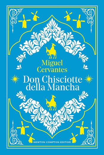 Don Chisciotte della Mancha. Ediz. integrale - Miguel de Cervantes - Libro Newton Compton Editori 2026, Newton vintage | Libraccio.it