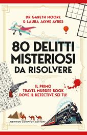 80 delitti misteriosi da risolvere