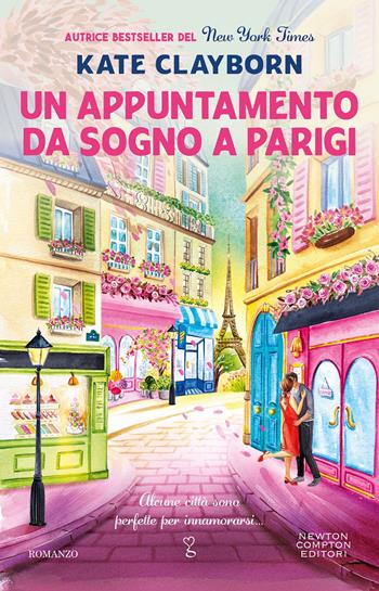 Un appuntamento da sogno a Parigi - Kate Clayborn - Libro Newton Compton Editori 2026, Anagramma | Libraccio.it