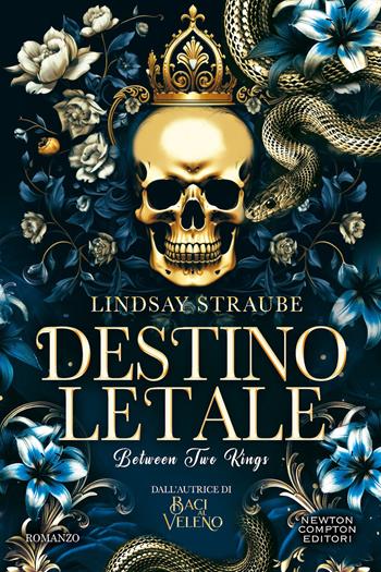 Destino letale. Between two kings - Lindsay Straube - Libro Newton Compton Editori 2026, Vertigo | Libraccio.it