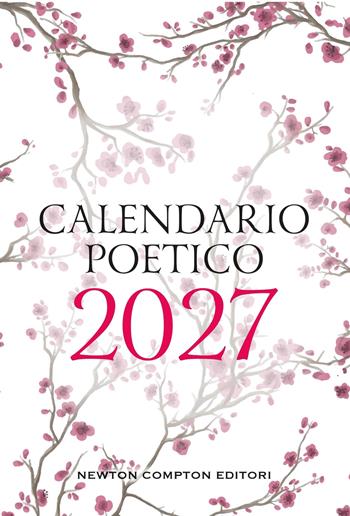 Calendario poetico 2027  - Libro Newton Compton Editori 2026, Grandi manuali Newton | Libraccio.it