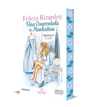 Una Cenerentola a Manhattan - Felicia Kingsley - Libro Newton Compton Editori 2026, King platinum | Libraccio.it