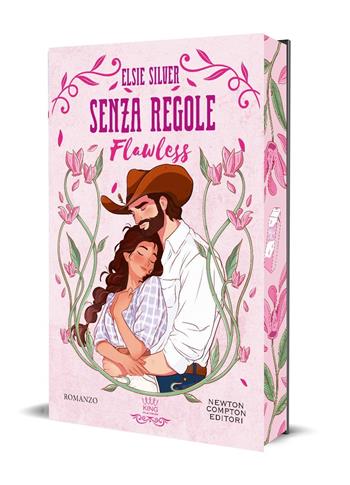 Senza regole. Flawless - Elsie Silver - Libro Newton Compton Editori 2026, King platinum | Libraccio.it
