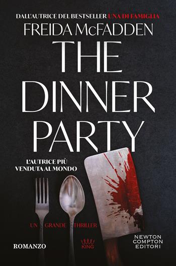 The dinner party - Freida McFadden - Libro Newton Compton Editori 2026, King | Libraccio.it