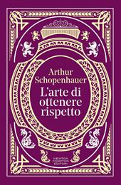 L'arte di ottenere rispetto. Ediz. integrale
