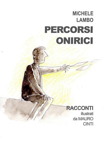Percorsi onirici - Michele Lambo - Libro Autopubblicato 2025 | Libraccio.it