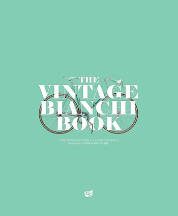 The vintage Bianchi book. Ediz. multilingue - Andrea Bonfanti - Libro Autopubblicato 2025 | Libraccio.it