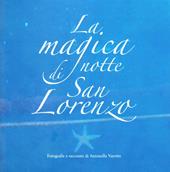 La magica notte di San Lorenzo. Ediz. illustrata