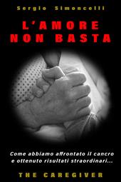 L'amore non basta. The caregiver