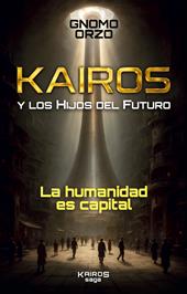 Kairos. Y los hijos del futuro