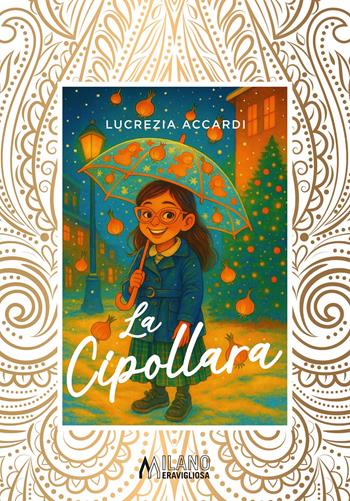 La cipollara - Lucrezia Accardi - Libro Autopubblicato 2025 | Libraccio.it