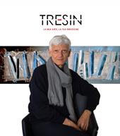 In continuo divenire: La pittura di Roberto Tresin. Ediz. italiana e inglese