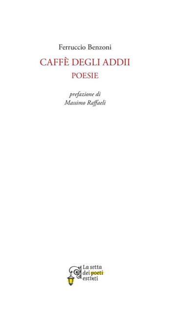 Caffè degli addii - Ferruccio Benzoni - Libro La Setta dei Poeti Estinti 2026, Yawp | Libraccio.it