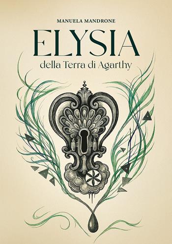 Elysia della Terra di Agarthy - Manuela Mandrone - Libro Autopubblicato 2025 | Libraccio.it