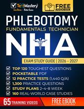 Phlebotomy fundamentals technician. NHA. Exam study guide