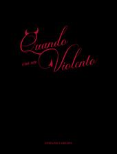 Quando era un violento. Ediz. multilingue
