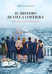 Il mistero di Villa Costiera. Romanzo di storie da gustare