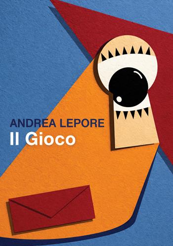 Il gioco - Andrea Lepore - Libro Autopubblicato 2026 | Libraccio.it