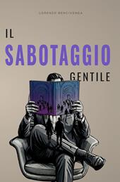 Il sabotaggio gentile