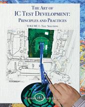 The art of IC test development: principles and practices. Ediz. illustrata. Vol. 1: Test solutions