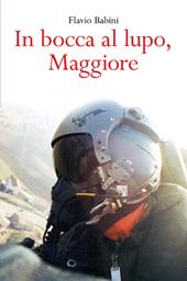 In bocca al lupo, maggiore