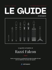 La guida completa ai razzi Falcon