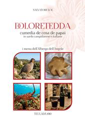 Doloretedda. Cumedia de cosa de papai. Testo sardo campidanese e italiano